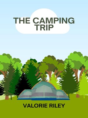 cover image of The Camping Trip